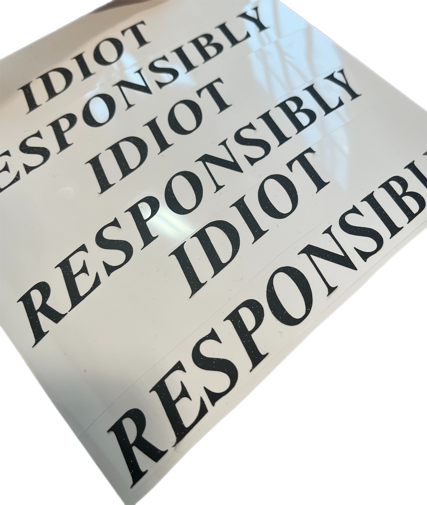 Idiot Responsibly Sticker